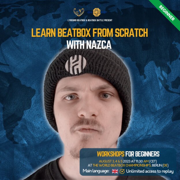 Learn Beatbox from Scratch with Nazca at the world Beatbox Championships 2023